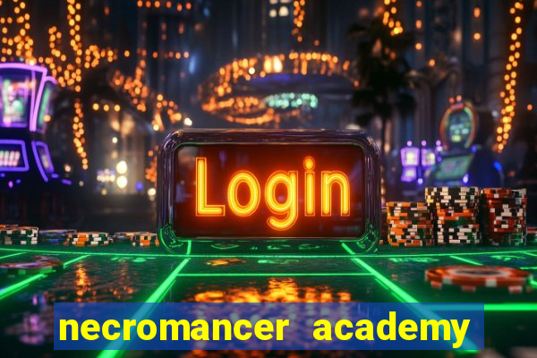 necromancer academy and the genius summoner ler